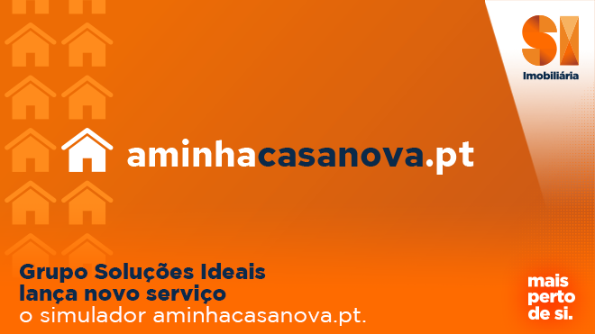 Grupo Soluções Ideais lança novo serviço – o simulador aminhacasanova.pt