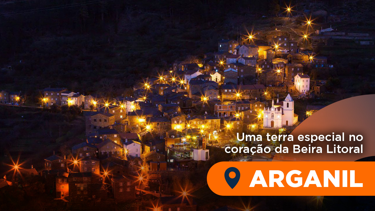 Arganil – Uma terra especial no coração da Beira Litoral